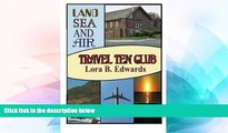 Big Deals  Travel Ten Club: Land Sea and Air  Best Seller Books Best Seller