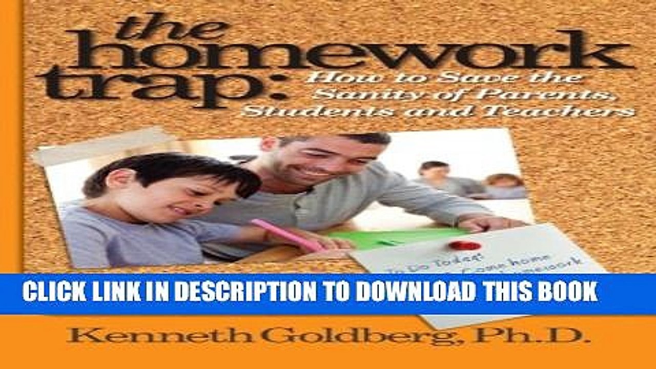 [PDF] The Homework Trap: How to Save the Sanity of Parents, Students and Teachers Full Online