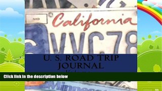 Big Deals  U. S. Road Trip Journal: California Cover (S M Road Trip Journals)  Free Full Read Best