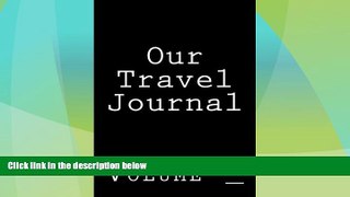 Must Have PDF  Our Travel Journal: Black Cover (S M travel Journals)  Best Seller Books Most Wanted