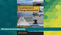 Big Deals  Southwestern Flying Adventures  Best Seller Books Most Wanted
