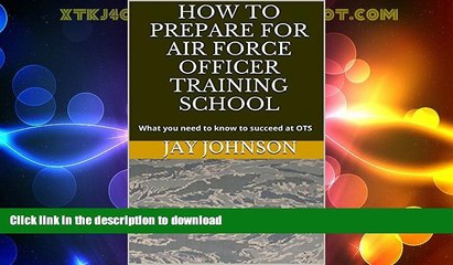 FAVORITE BOOK  How to Prepare for Air Force Officer Training School: What you need to know to