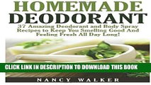 New Book Homemade Deodorant: 37 Amazing Organic Deodorant And Body Spray Recipes To Keep You