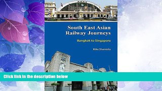 Big Deals  South East Asian Railway Journeys: Bangkok to Singapore  Best Seller Books Best Seller