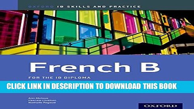 [PDF] IB French B: Skills and Practice: Oxford IB Diploma Program Full Online