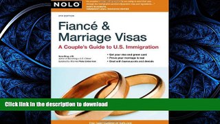 PDF ONLINE Fiance   Marriage Visas: A Couple s Guide to U.S. Immigration READ PDF BOOKS ONLINE