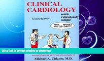 EBOOK ONLINE  Clinical Cardiology Made Ridiculously Simple (Edition 4) (Medmaster Ridiculously