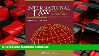 READ PDF International Law: Selected Documents READ PDF FILE ONLINE
