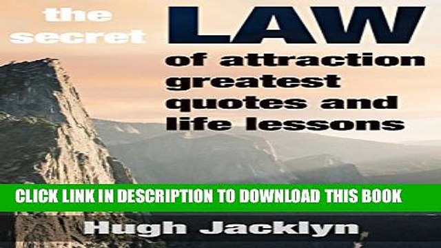 [New] The Secret: Law of Attraction Greatest Quotes and Life Lessons (Law of Attraction Secrets
