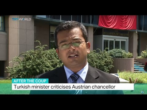 After The Coup: Turkish minister criticises Austrian chancellor, Hasan Abdullah reports