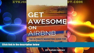 Big Deals  Get Awesome at Airbnb: The Ultimate Marketing Guide for Airbnb Entrepreneurs: A simple