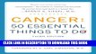 New Book Cancer: 50 Essential Things to Do: Third Edition
