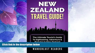 Big Deals  NEW ZEALAND TRAVEL GUIDE: The Ultimate Tourist s Guide To Sightseeing, Adventure