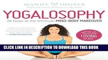 [PDF] Yogalosophy: 28 Days to the Ultimate Mind-Body Makeover Full Online