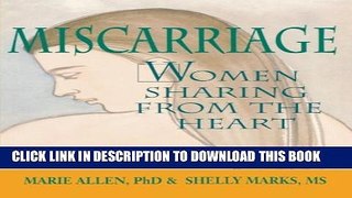 [PDF] Miscarriage: Women Sharing from the Heart Popular Colection