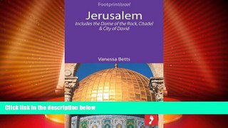 Must Have PDF  Jerusalem: Includes the Dome of the Rock, Citadel and City of David (Footprint