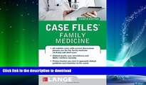 READ  Case Files Family Medicine, Fourth Edition  GET PDF