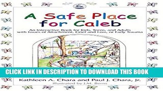 [PDF] A Safe Place for Caleb: An Interactive Book for Kids, Teens and Adults with Issues of
