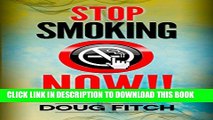 New Book Stop Smoking: Now!! Stop Smoking the Easy Way!: Bonus Chapter on the electronic