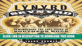 [PDF] Lynyrd Skynyrd: Remembering the Free Birds of Southern Rock Full Collection