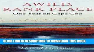 New Book A Wild, Rank Place: One Year on Cape Cod
