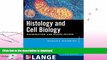 READ BOOK  Histology and Cell Biology: Examination and Board Review, Fifth Edition (LANGE Basic