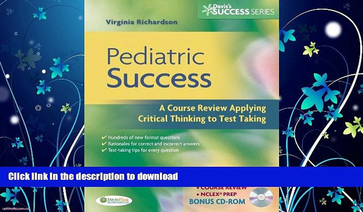 READ BOOK  Pediatric Success: A Course Review Applying Critical Thinking Skills to Test Taking