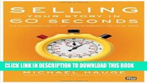 [PDF] Selling Your Story in 60 Seconds: The Guaranteed Way to Get Your Screenplay or Novel Read