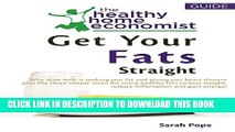 [PDF] Get Your Fats Straight: Why Skim Milk Makes You Fat and Causes Heart Disease and the