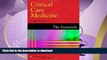 READ BOOK  Critical Care Medicine: The Essentials  BOOK ONLINE