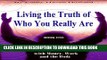 [New] Living The Truth Of Who You Really Are, Book One: How to Live from Inside Out with Money,