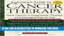 Collection Book Everyone s Guide to Cancer Therapy: How Cancer Is Diagnosed, Treated, and Managed