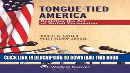 [PDF] Tongue-Tied America: Reviving the Art of Verbal Persuasion [Full Ebook]