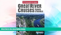 Big Deals  Great River Cruises: Europe   the Nile (Insight Guide Great River Cruises: Europe   the