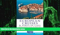 Big Deals  Frommer s European Cruises and Ports of Call (Frommer s Cruises)  Best Seller Books