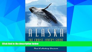Big Deals  Alaska: The Cruise Lover s Guide  Free Full Read Most Wanted