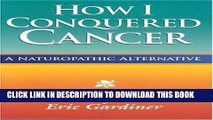 Collection Book How I Conquered Cancer: A Naturopathic Alternative