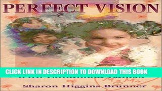Collection Book Perfect Vision: A Mother s Experience With Childhood Cancer
