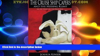 Big Deals  The Cruise Ship Capers: An Art Heist on the High Seas  Free Full Read Most Wanted