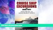 Big Deals  Mediterranean, European and Baltic CRUISE SHIP EXCURSIONS and SHORE TRIPS: Exploring 26