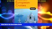 Big Deals  Fodor s The Complete Guide to European Cruises (Travel Guide)  Free Full Read Most Wanted