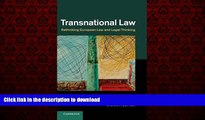 READ ONLINE Transnational Law: Rethinking European Law and Legal Thinking FREE BOOK ONLINE