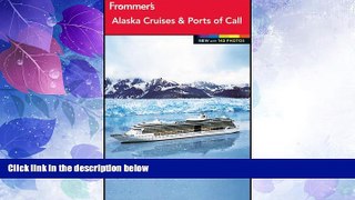Big Deals  Frommer s Alaska Cruises and Ports of Call (Frommer s Color Complete)  Free Full Read