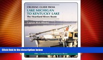 Big Deals  Cruising Guide from Lake Michigan to Kentucky Lake: The Heartland Rivers Route  Free