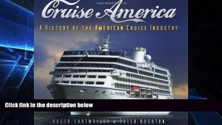 Big Deals  Cruise America: A History of the American Cruise Industry  Free Full Read Best Seller
