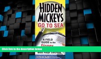 Big Deals  Hidden Mickeys Go to Sea: A Field Guide to the Disney Cruise Line s Best Kept Secrets