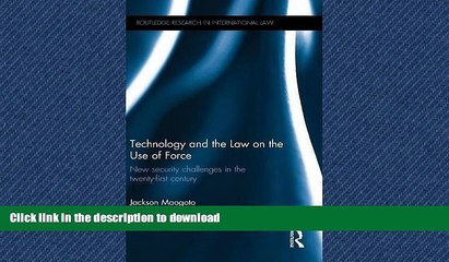 READ PDF Technology and the Law on the Use of Force: New Security Challenges in the Twenty-First