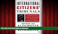 READ THE NEW BOOK International Citizens  Tribunals: Mobilizing Public Opinion to Advance Human