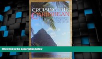 Big Deals  Cruising the Caribbean: The Windward   Leeward Islands  Free Full Read Most Wanted