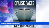 Big Deals  Cruise Facts - Truth   Tips About Cruise Travel: (Traveling Cheapskate Series) (Volume